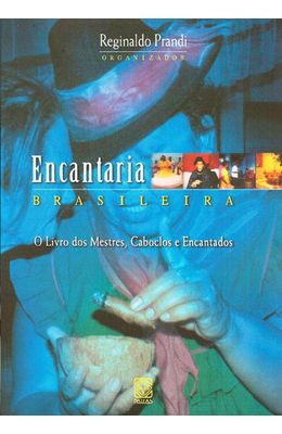 ENCANTARIA-BRASILEIRA---O-LIVRO-DOS-MESTRES-CABOCLOS-E-ENCANTADOS