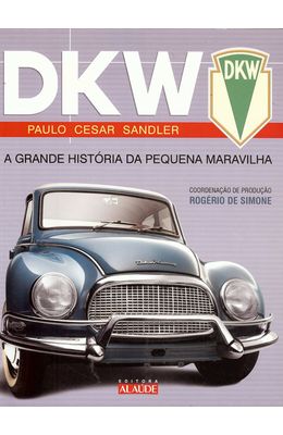DKW---A-GRANDE-HISTORIA-DA-PEQUENA-MARAVILHA