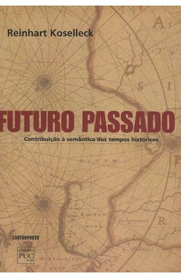 FUTURO-PASSADO---CONTRIBUICAO-A-SEMANTICA-DOS-TEMPOS-HISTORICOS