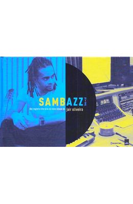 SAMBAZZ----LIVRO---CD---UM-REGISTRO-LITERARIO-DO-NOVO-ALBUM-DE-JAIR-OLIVEIRA