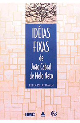 Ideias-Fixas-de-Joao-Cabral-de-Melo-Neto