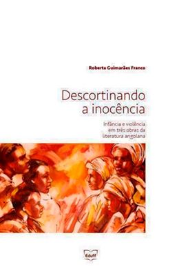 Descortinando-a-inocencia--Infancia-e-violencia-em-tres-obras-da-literatura-angolana