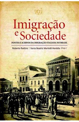 Imigracao-e-Sociedade---Fontes-e-acervos-da-imigracao-Italiana-no-Brasil