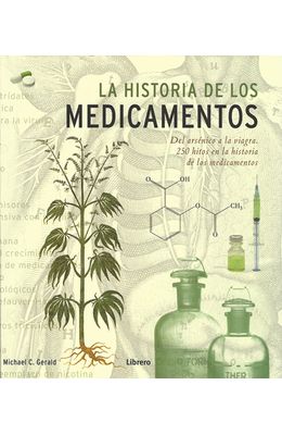 LA-HISTORIA-DE-LOS-MEDICAMENTOS-DEL-ARSENICO-A-LA-VIAGRA.250-HITOS-EN-LA-HISTORIA-DE-LOS-MEDICAMENTO