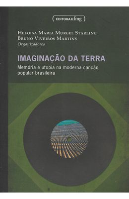IMAGINACAO-DA-TERRA---MEMORIA-E-UTOPIA-NA-MODERNA-CANCAO-POPULAR-BRASILEIRA