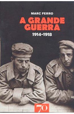 GRANDE-GUERRA-A---1914-1918