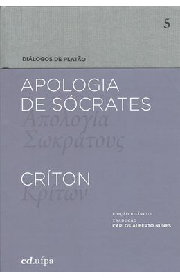 Dialogos-de-Platao---Apologia-de-Socrates---Criton---Vol.-5---Edicao-bilingue