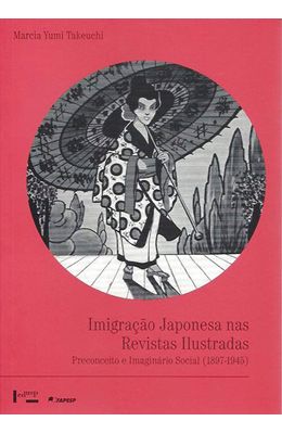 Imigracao-Japonesa-nas-Revistas-Ilustradas--Preconceito-e-Imaginario-Social--1897-1945-