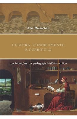 Cultura-conhecimento-e-curriculo--Contribuicoes-da-pedagogia-Historico-Critica