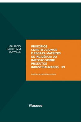 Principios-constitucionais-e-regras-matrizes-de-incidenia-do-imposto-sobre-produtos-industrializados---IPI
