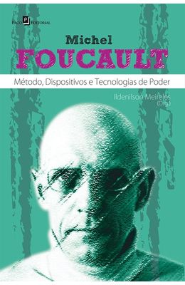 Michel-Foucault---Metodo-Dispositivos-e-Tecnologias-de-Poder