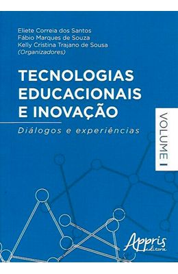 Tecnologias-Educacionais-e-Inovacao--Dialogos-e-Experiencias-Vol.-1