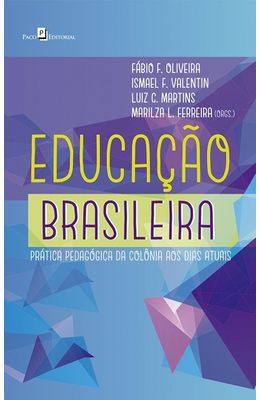 Educacao-brasileira---Pratica-pedagofgica-da-colonia-aos-dias-atuais
