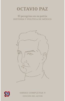 Obras-completas-V--El-peregrino-en-su-patria---Historia-y-politica-de-Mexico