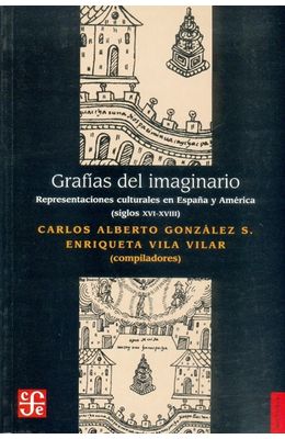 Grafias-del-imaginario---Representaciones-culturales-en-España-y-America--siglos-XVI-XVIII-