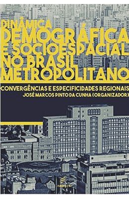 Dinamica-demografica-e-socioespacial-no-Brasil-metropolitano--convergencias-e-especificidades-regionais