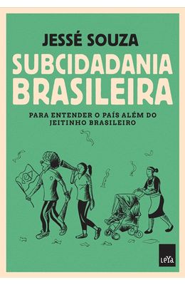 Subcidadania-brasileira---Para-entender-o-pais-alem-do-jeitinho-brasileiro