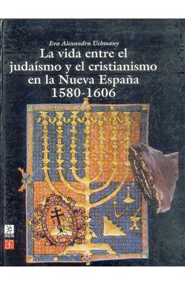 Vida-entre-el-judaismo-y-el-cristianismo-en-la-Nueva-España-La