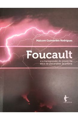 Foucault-e-a-transgressao-do-prazer-na-etica-da-psicanalise-lacaniana