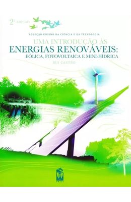Uma-Introducao-as-Energias-Renovaveis---Eolica-Fotovoltaica-e-Mini-Hidrica