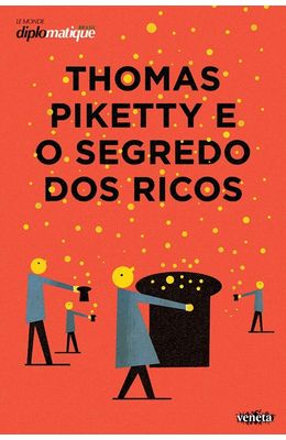 THOMAS-PIKETTY-E-O-SEGREDO-DOS-RICOS