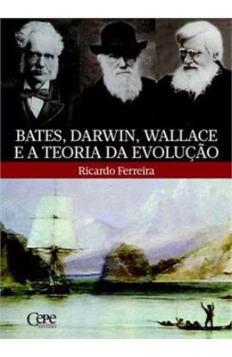 BATES-DARWIN-WALLACE-E-A-TEORIA-DA-EVOLUCAO