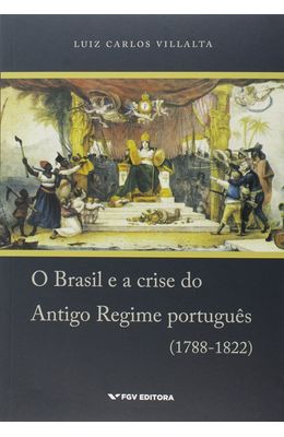 O-Brasil-e-a-Crise-do-Antigo-Regime-Portugues.