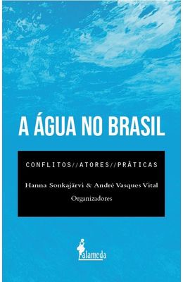 Agua-no-Brasil-A---Conflitos-atores-praticas