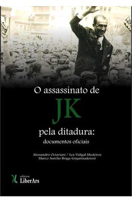 Assassinato-de-JK-pela-ditadura--Documentos-oficiais-O---Volume-unico