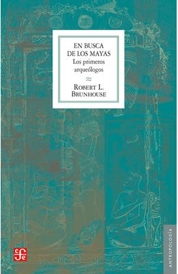 En-busca-de-los-mayas--Los-primeros-arqueologos