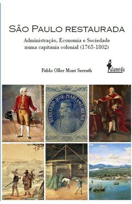Sao-Paulo-restaurada--Administracao-economia-e-sociedade-numa-capitania-colonial--1765-1802-