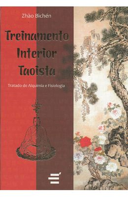 TREINAMENTO-INTERIOR-TAOISTA---TRATADO-DE-ALQUIMIA-E-FISIOLOGIA