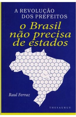 A-Revolucao-dos-Prefeitos---O-Brasil-Nao-precisa-de-estados