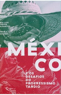 MEXICO-E-OS-DESAFIOS-DO-PROGRESSISMO-TARDIO
