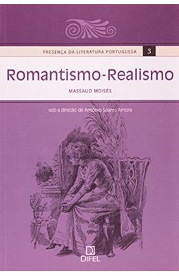 PRESENCA-DA-LITERATURA-PORTUGUESA---ROMANTISMO-REALISMO