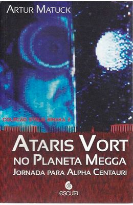 Ataris-vort-no-planeta-megga---Jornada-para-Alpha-Centauri