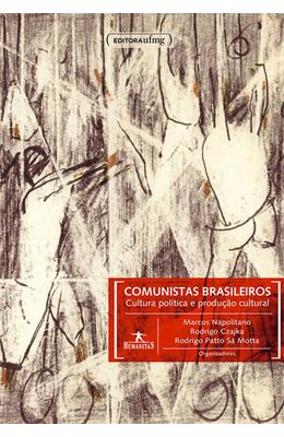 COMUNISTAS-BRASILEIROS----CULTURA-POLITICA-E-PRODUCAO-CULTURAL