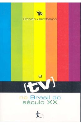 TV-NO-BRASIL-DO-SECULO-XX-A