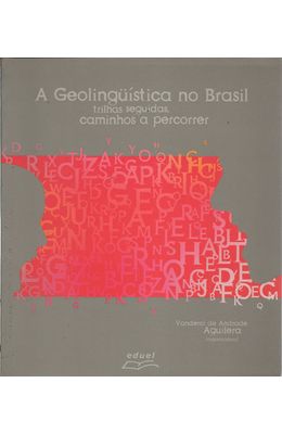 GEOLING��TICA-NO-BRASIL-A---TRILHAS-SEGUIDAS-CAMINHOS-A-PERCORRER