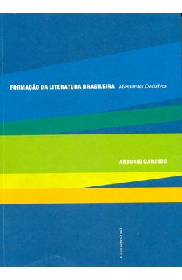 FORMA��O-DA-LITERATURA-BRASILEIRA---MOMENTOS-DECISIVOS