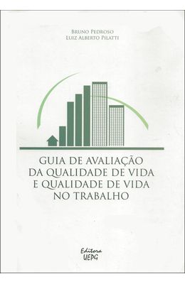 GUIA-DE-AVALIACAO-DA-QUALIDADE-DE-VIDA-E-QUALIDADE-DE-VIDA-NO-TRABALHO