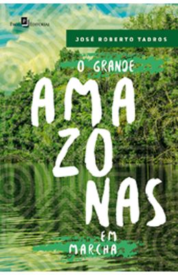 Grande-Amazonas-em-marcha-O