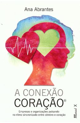 CONEXAO-CORACAO-A---EMPRESAS-E-ORGANIZACOES-PULSANDO-NO-RITMO-SINCRONIZADO-ENTRE-CEREBRO-E-CORACAO