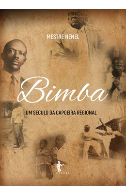 Bimba--um-s�culo-da-capoeira-regional