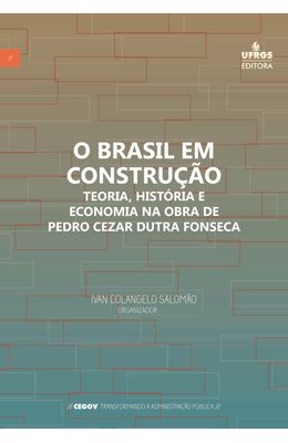 O-Brasil-em-Constru��o--Teoria-Hist�ria-e-Economia-na-Obra-de-Pedro-Cezar-Dutra-Fonseca
