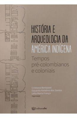 Hist�ria-e-arqueologia-da-Am�rica-ind�gena--tempos-pr�-colombianos-e-coloniais