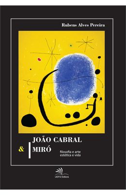Jo�o-Cabral---Mir�--Filosofia-e-arte-est�tica-e-vida