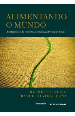 ALIMENTANDO-O-MUNDO---O-SURGIMENTO-DA-MODERNA-ECONOMIA-AGRICOLA-NO-BRASIL