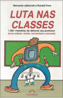 LUTA-NAS-CLASSES---1.001-MANEIRAS-DE-DETONAR-SEU-PROFESSOR