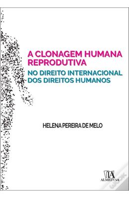 A-CLONAGEM-HUMANA-REPRODUTIVA-NO-DIREITO-INTERNACIONAL-DOS-DIREITOS-HUMANOS